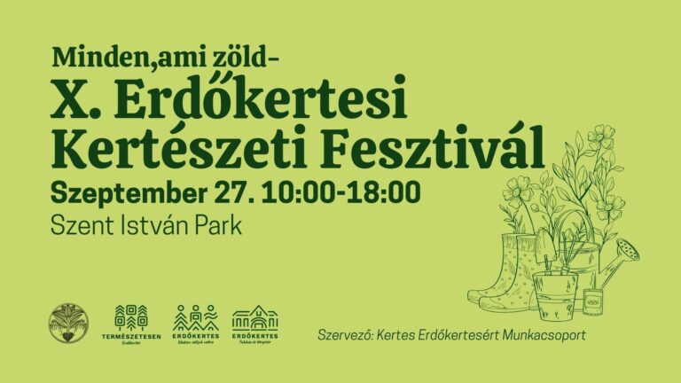 X. ERDŐKERTESI KERTÉSZETI FESZTIVÁL