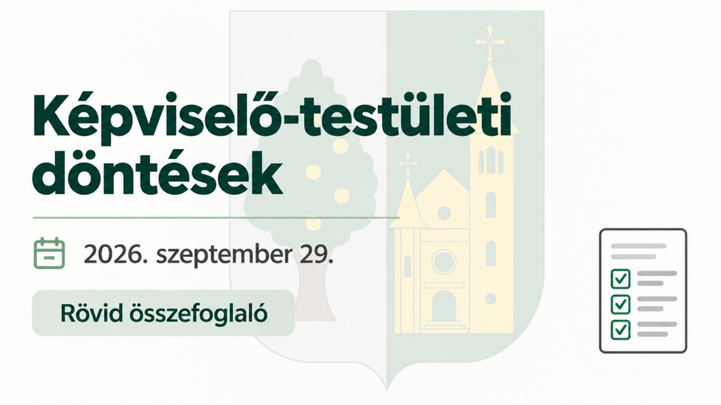 A KÉPVISELŐ-TESTÜLET SZEPTEMBERI DÖNTÉSEI